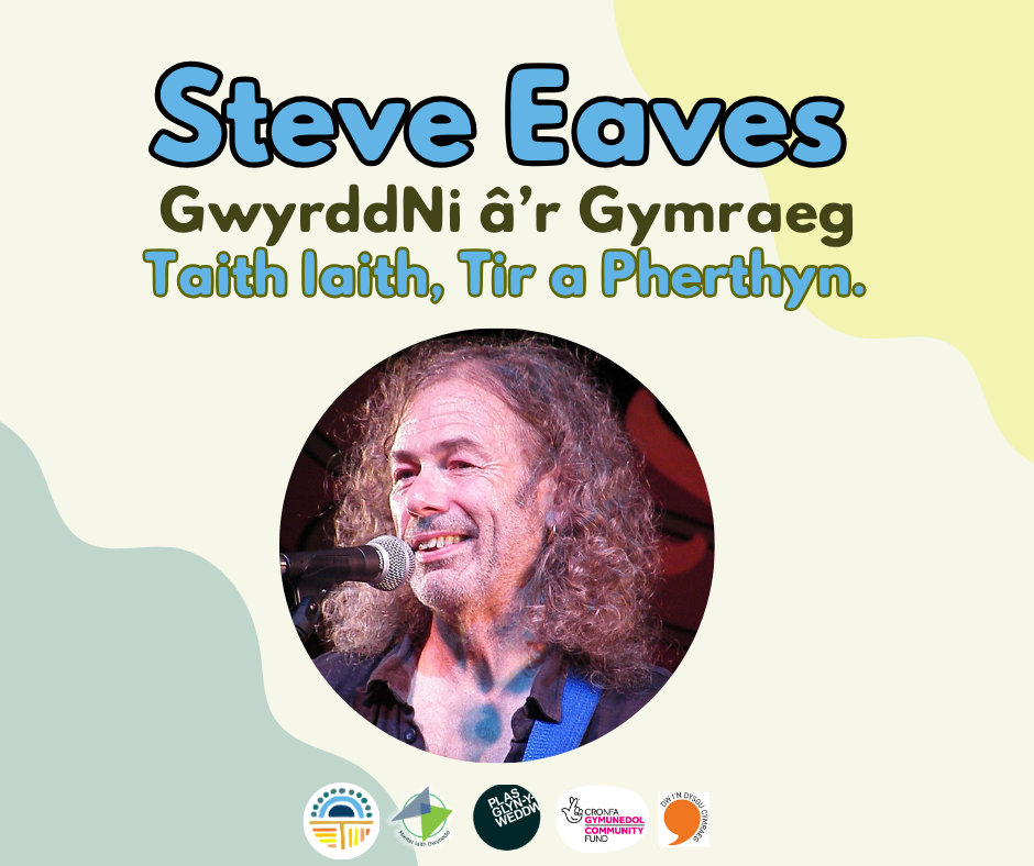 Steve Eaves: Taith Iaith, Tir a Pherthyn.